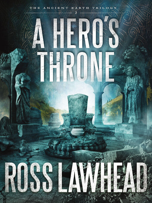Title details for A Hero's Throne by Ross Lawhead - Available